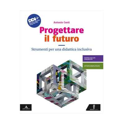 Progettare il futuro. Strumenti per una didattica inclusiva. Per la Scuola media. Con e-book. Con espansione online
